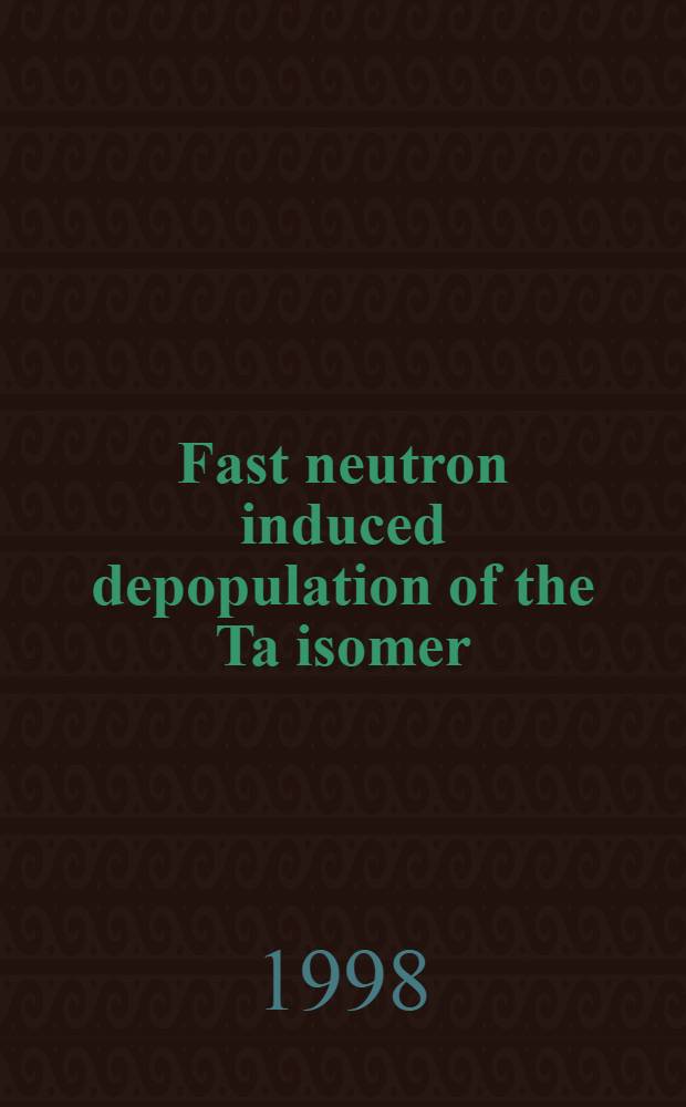 Fast neutron induced depopulation of the Ta isomer