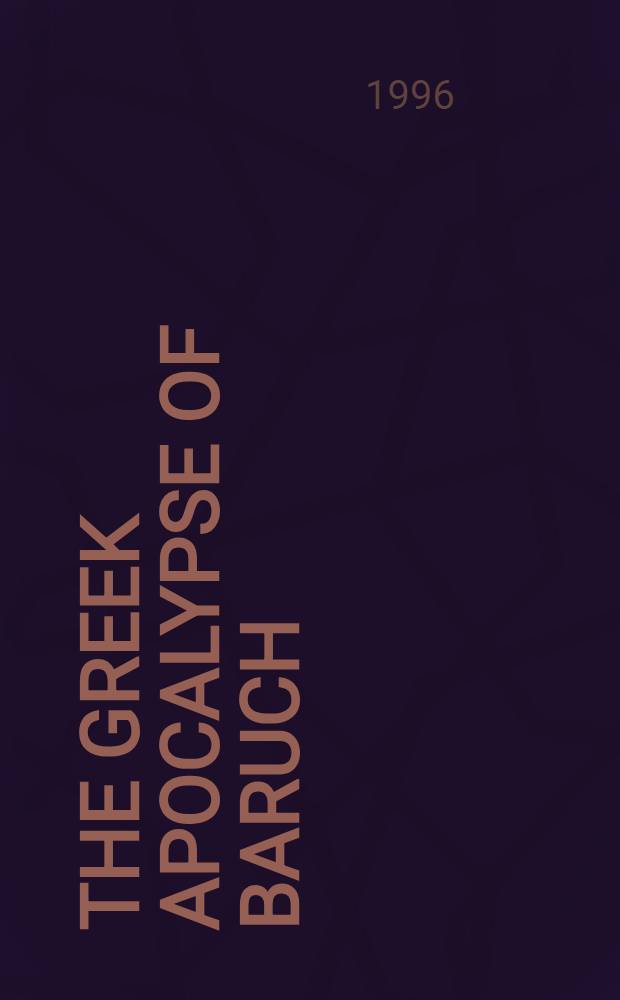 The Greek Apocalypse of Baruch (3 Baruch) in Hellenistic Judaism and early Christianity