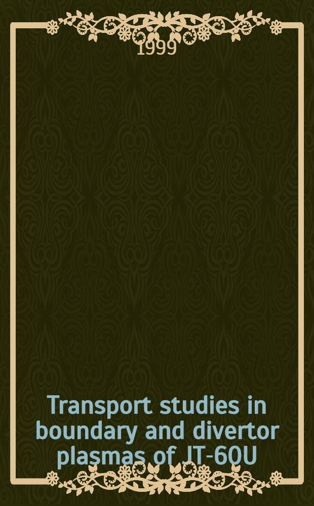 Transport studies in boundary and divertor plasmas of JT-60U : Diss. = Исследование переноса в пограничной и диверторной плазме IT-60U.