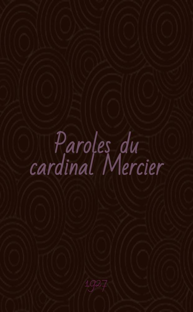 Paroles du cardinal Mercier