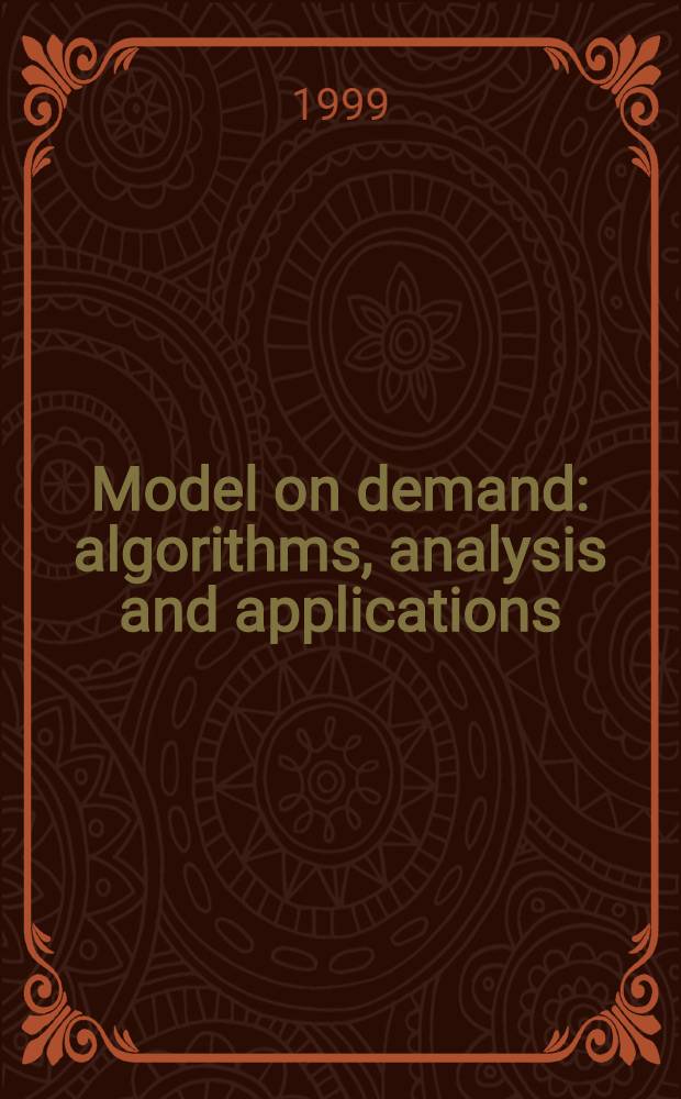 Model on demand: algorithms, analysis and applications : Akad. avh = Модель по запросу : алгоритмы, анализ и приложения.