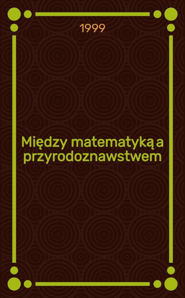 Między matematyką a przyrodoznawstwem