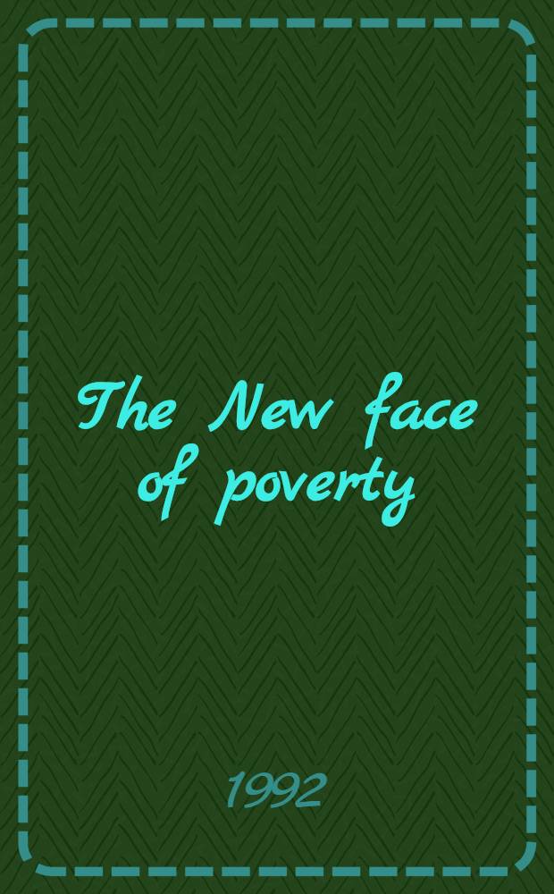 The New face of poverty : Income security needs of Canadian families = Новое лицо бедности. Доходы канадской семьи.