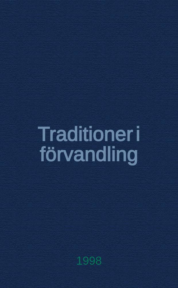 Traditioner i förvandling : Med Tabula gratulatoria