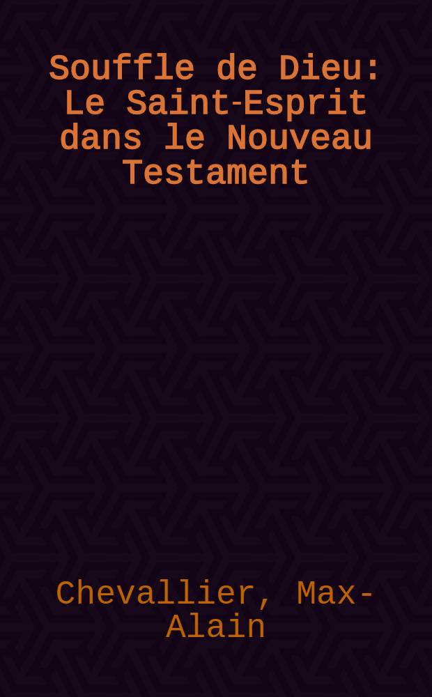 Souffle de Dieu : Le Saint-Esprit dans le Nouveau Testament = Дыхание Бога.