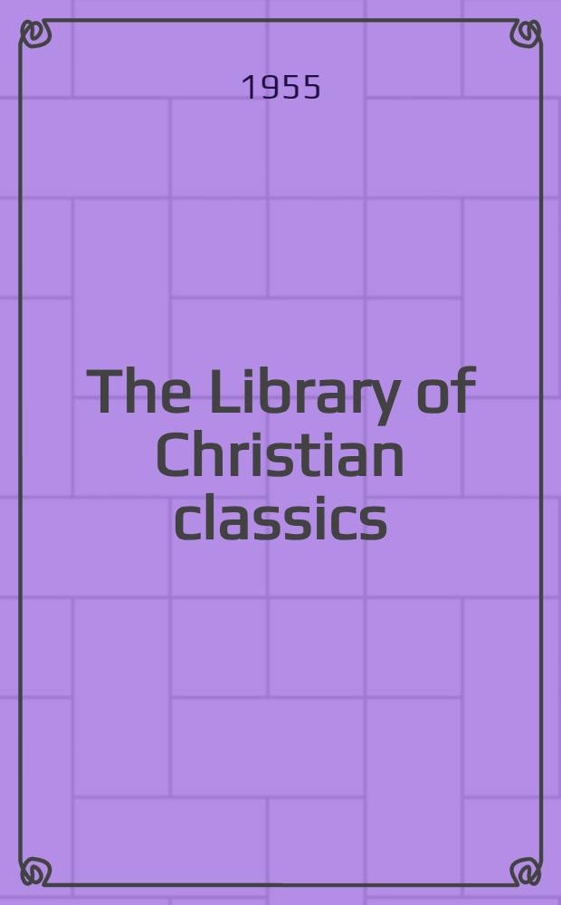 The Library of Christian classics