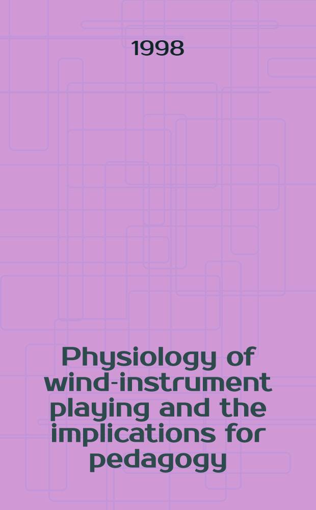Physiology of wind-instrument playing and the implications for pedagogy