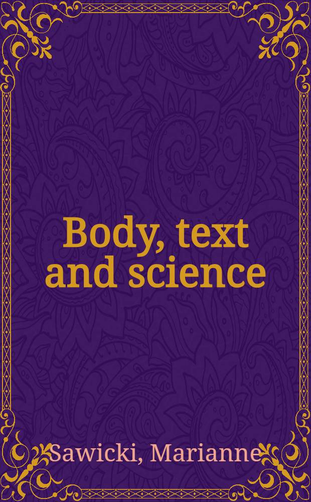Body, text and science : The literacy of investigative practices a. the phenomenology of Edith Stein