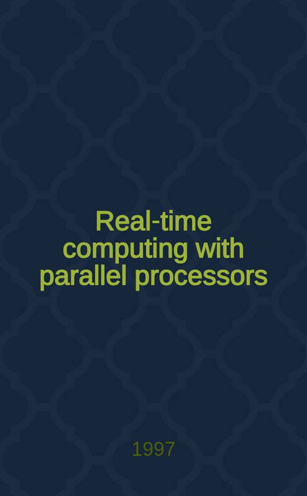 Real-time computing with parallel processors : The VENUS second level trigger : Acad. diss = Вычисление в режиме реального времени с параллельными процесорами: Триггер второго уровня для эксперимента МУТГЫ (на электронно-пазитронных коллайдерах).