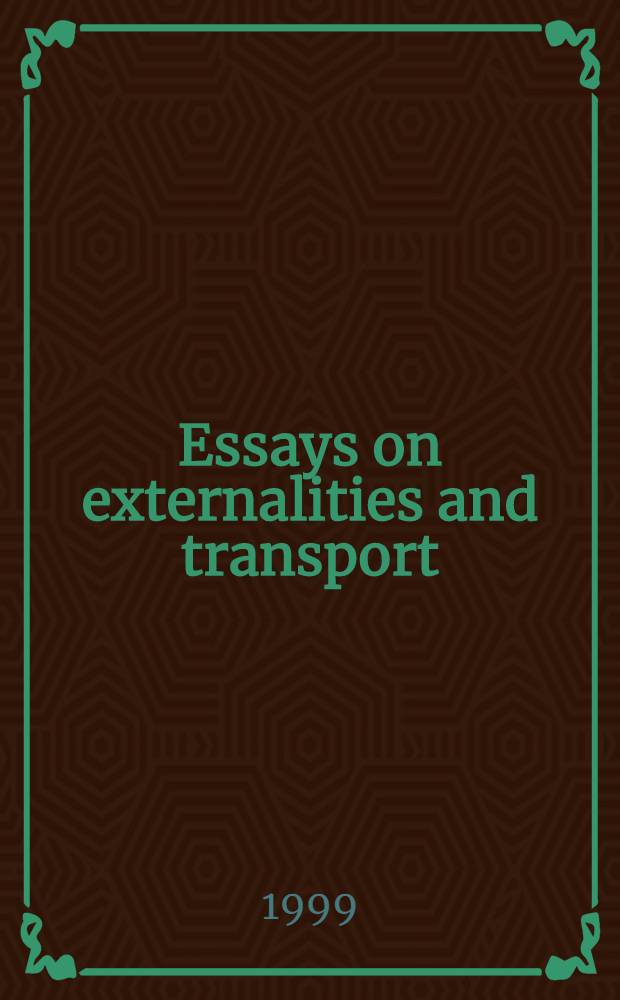 Essays on externalities and transport : Diss. = Статьи о внешней среде и транспорте.