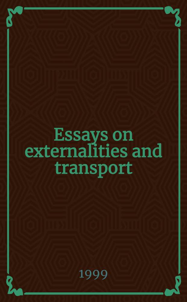 Essays on externalities and transport : Diss. = Статьи о внешней среде и транспорте.