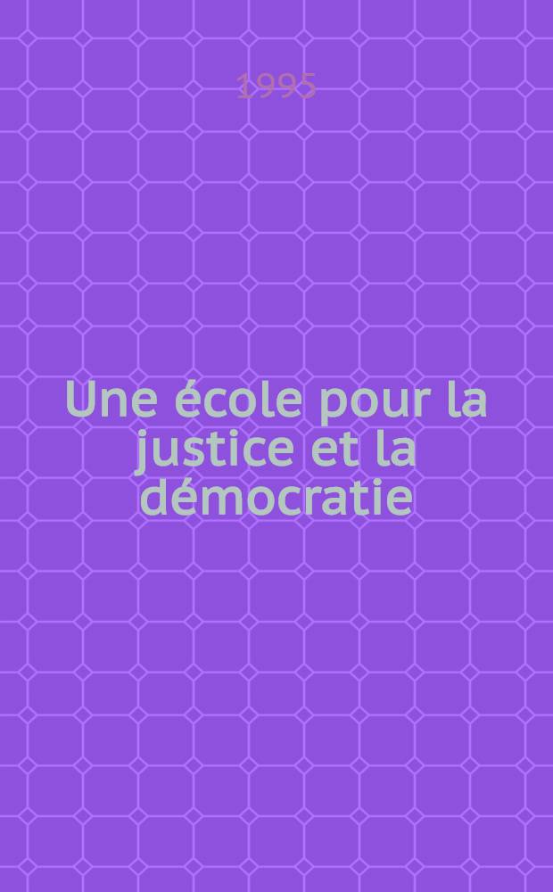 Une &eacute;cole pour la justice et la d&eacute;mocratie
