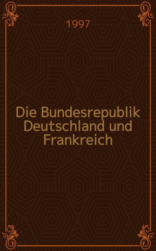 Die Bundesrepublik Deutschland und Frankreich : Dokumente 1949-1963 = ФРГ и Франция - документы, 1949 - 1963.