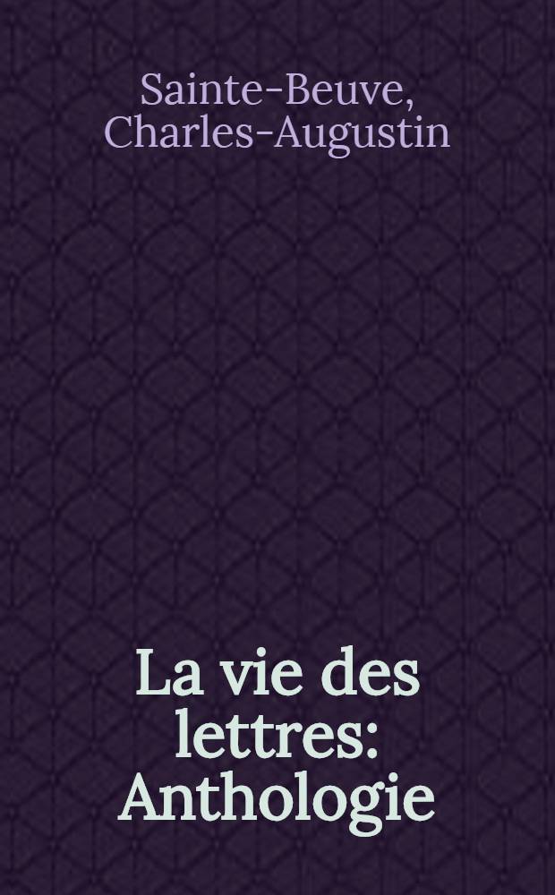 La vie des lettres : Anthologie : En 4 vol. = Век Версаля.