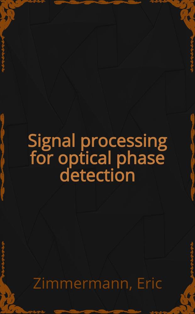 Signal processing for optical phase detection : Thèse = Обработка сигналов лоя детектирования оптической фазы [ лазерных интерферометров ].