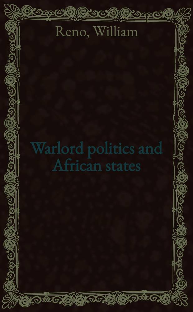 Warlord politics and African states = Африка и мировая полтика.
