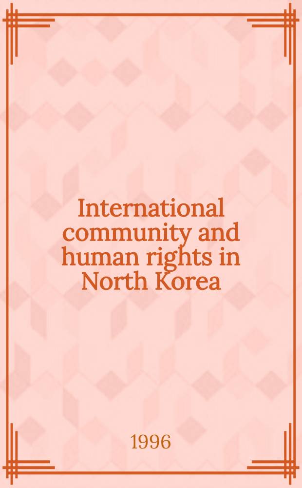 International community and human rights in North Korea = Международное сообщество и права человека в Северной Корее.