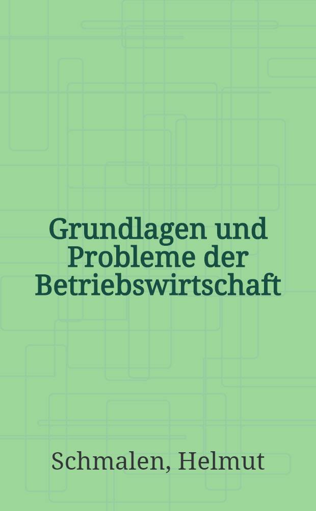 Grundlagen und Probleme der Betriebswirtschaft : Studienausgabe = Основы и проблемы управления предприятием.