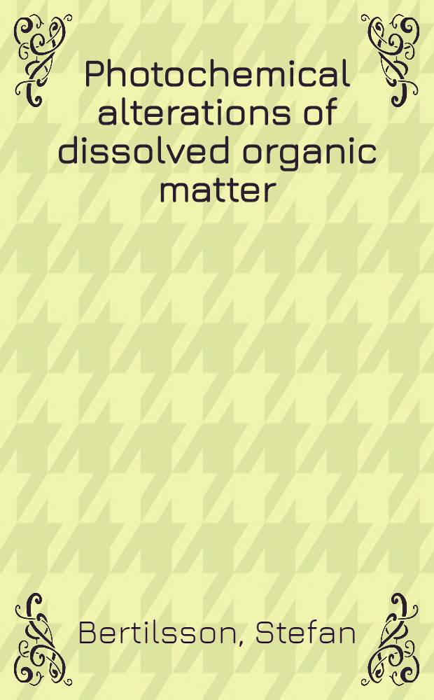Photochemical alterations of dissolved organic matter : Impact on heterotrophic bacteria a. carbon cycling in lakes : Akad. avh = Фотохимические изменения растворенного органического вещества - результат воздействия на гетеротрофические бактерии и углеродный цикл в озерах.
