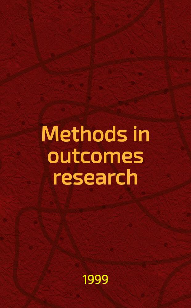 Methods in outcomes research : Proc. of Workshop