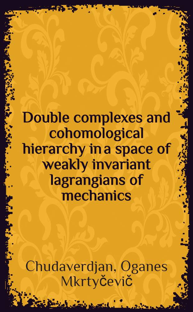 Double complexes and cohomological hierarchy in a space of weakly invariant lagrangians of mechanics