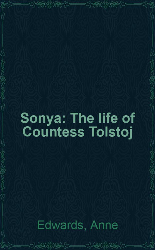 Sonya : The life of Countess Tolstoj = Соня.