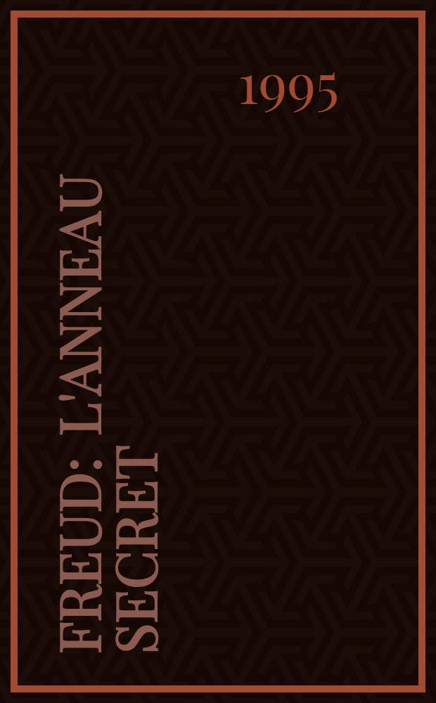 Freud : L'anneau secret = Фрейд. Тайный круг.