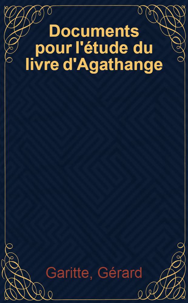Documents pour l'étude du livre d'Agathange