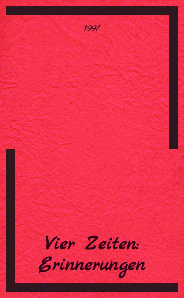 Vier Zeiten : Erinnerungen = Рахард фон Вайцзекер - 4 эпохи.