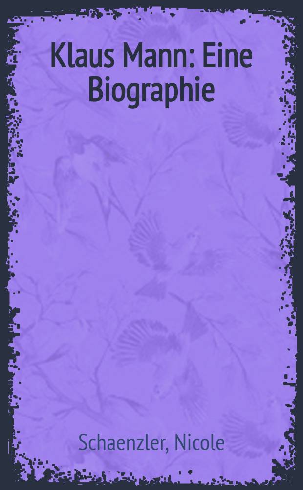 Klaus Mann : Eine Biographie = К.Манн.