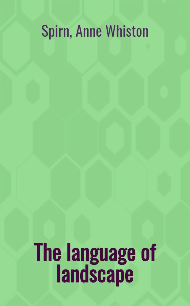 The language of landscape = Язык ландшафта.