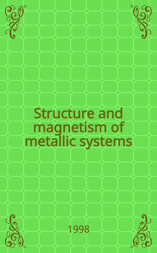 Structure and magnetism of metallic systems : A study of mechanically-alloyed Co-Cu a. disordered Gd-based B2 a. C15 intermetallic compounds : Acad. proefschr = Структура и магнетизм металлических систем.