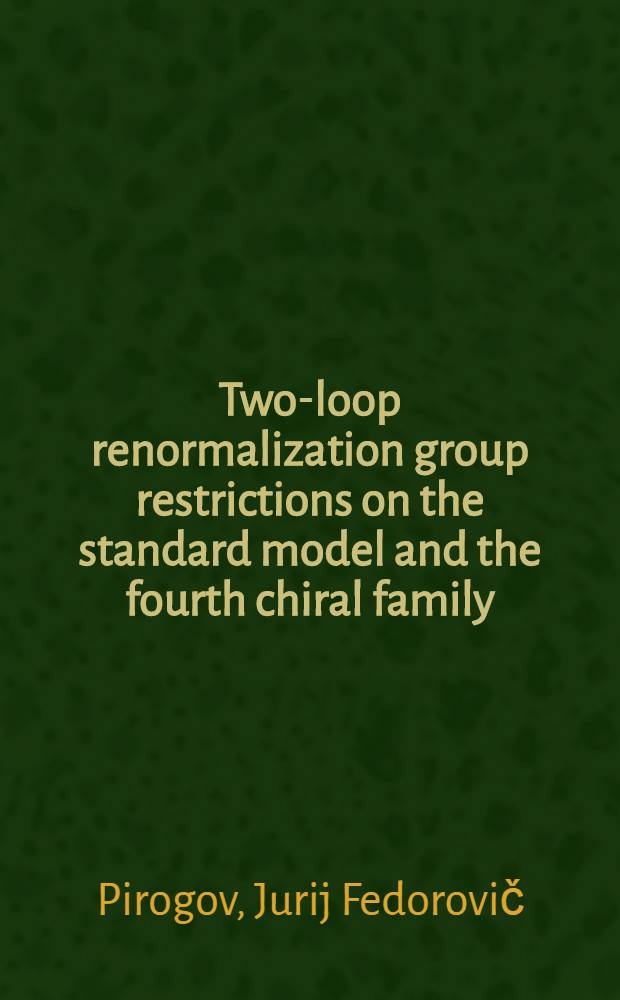 Two-loop renormalization group restrictions on the standard model and the fourth chiral family