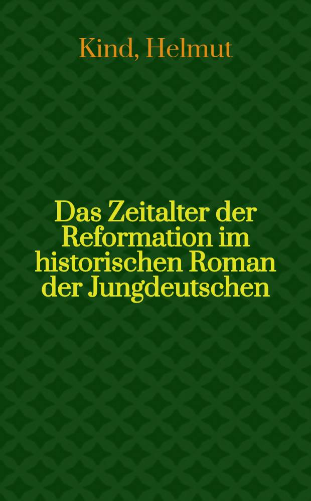 Das Zeitalter der Reformation im historischen Roman der Jungdeutschen = Эпоха Реставрации в ист.романе.