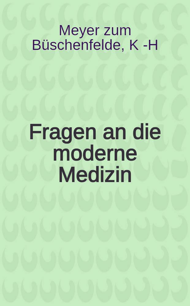 Fragen an die moderne Medizin = Вопросы современной медицины . Материалы симпозиума 29 июня 1996, Германия.