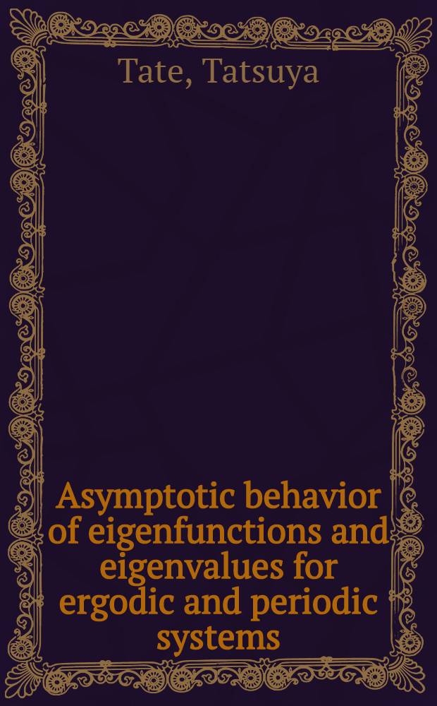 Asymptotic behavior of eigenfunctions and eigenvalues for ergodic and periodic systems : Diss. = Асимптотическое поведение собственных функций и собственных значений для эргодических и периодических систем.