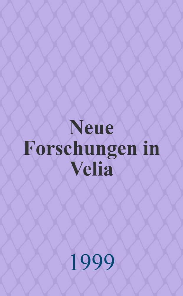 Neue Forschungen in Velia : Akten des Kongr. "La Ricerca archeol. a Velia" (Rom, 1.-2. Juli 1993) = Археологические исследования Велии.
