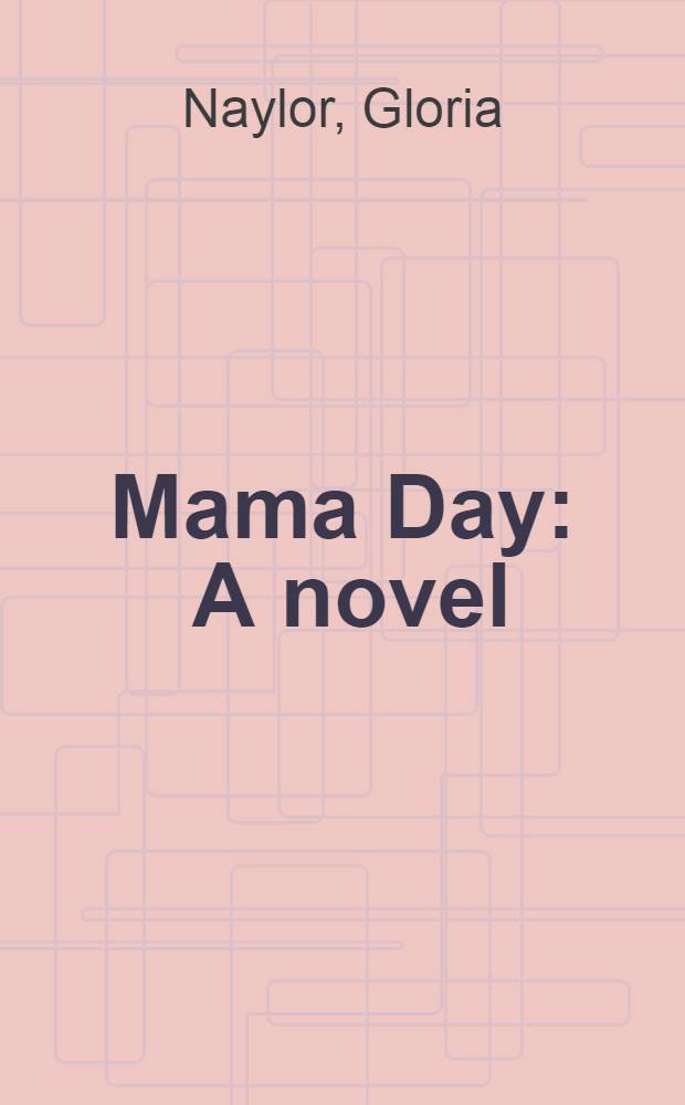 Mama Day : A novel