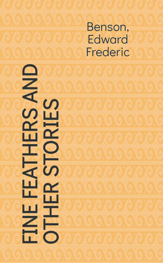 Fine feathers and other stories