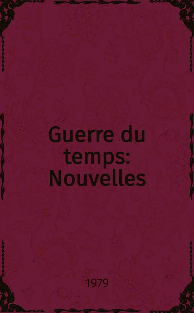 Guerre du temps : Nouvelles