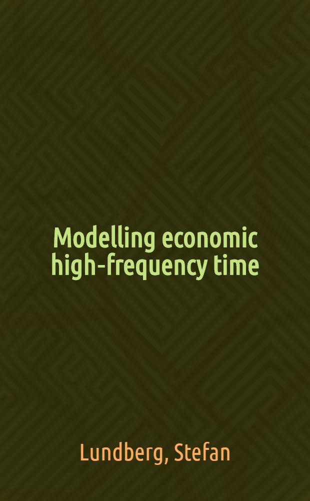 Modelling economic high-frequency time : A thesis = Моделирование экономических высокочастотных временных рядов.