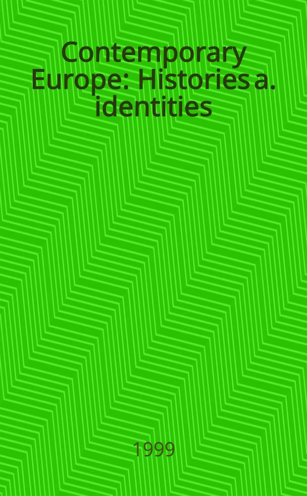 Contemporary Europe : Histories a. identities