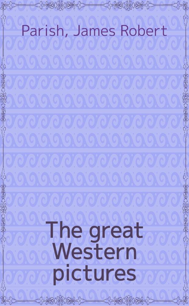 The great Western pictures = Великие Вестерны..