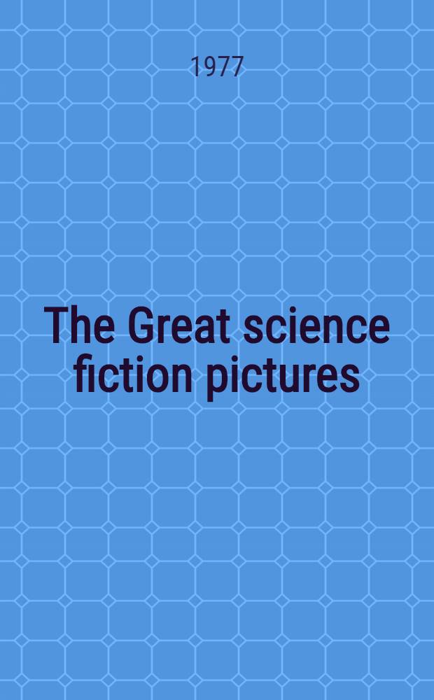 The Great science fiction pictures = Великие научно-фантастические фильмы.