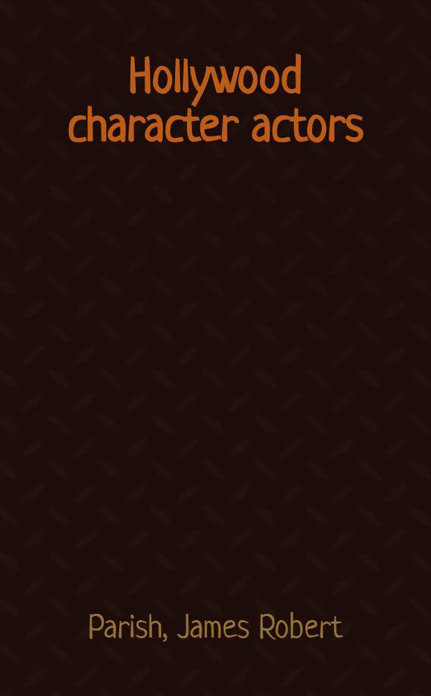 Hollywood character actors = Характерные голливудские актеры..
