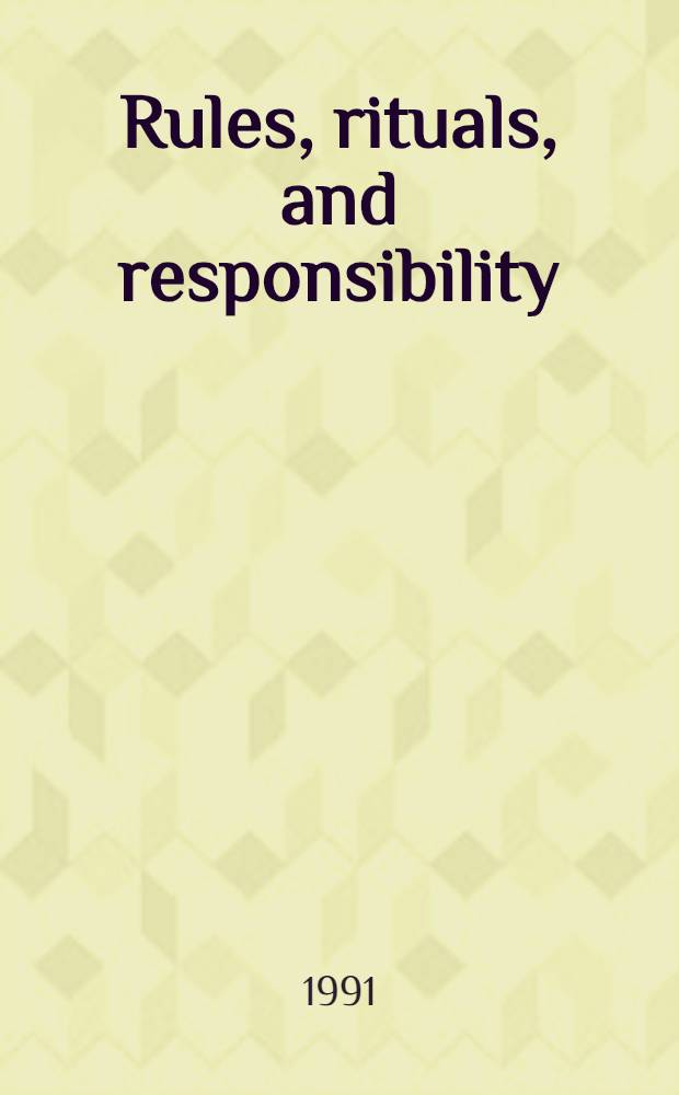 Rules, rituals, and responsibility : Essays dedicated to Herbert Fingarette = Правила, ритуалы и ответственность.