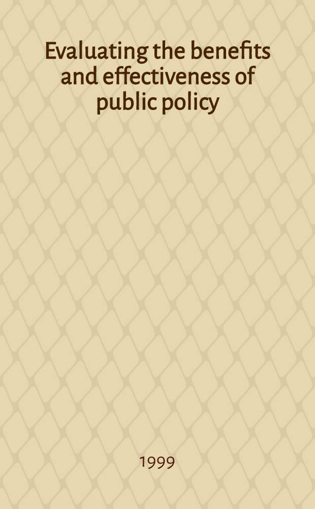 Evaluating the benefits and effectiveness of public policy : Akad. avh = Оценка эффективности общественной политики.