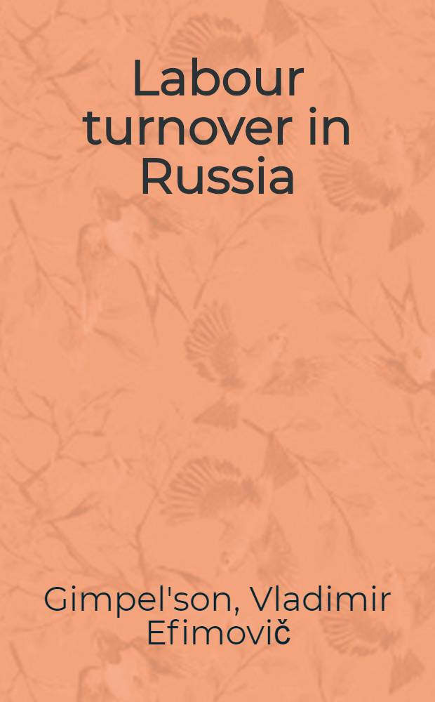 Labour turnover in Russia : Evidence from the administrative rep. of enterprise in four regions