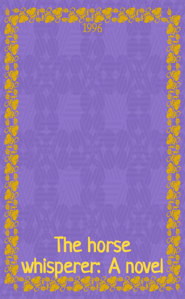 The horse whisperer : A novel