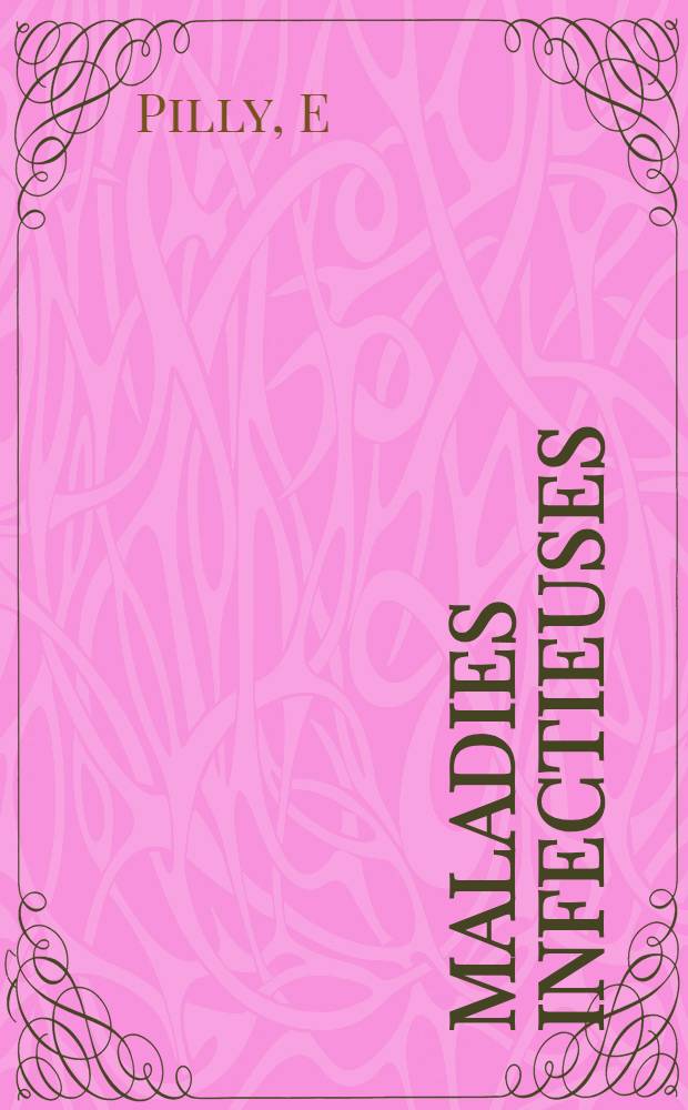 Maladies infectieuses = Инфекционные болезни.